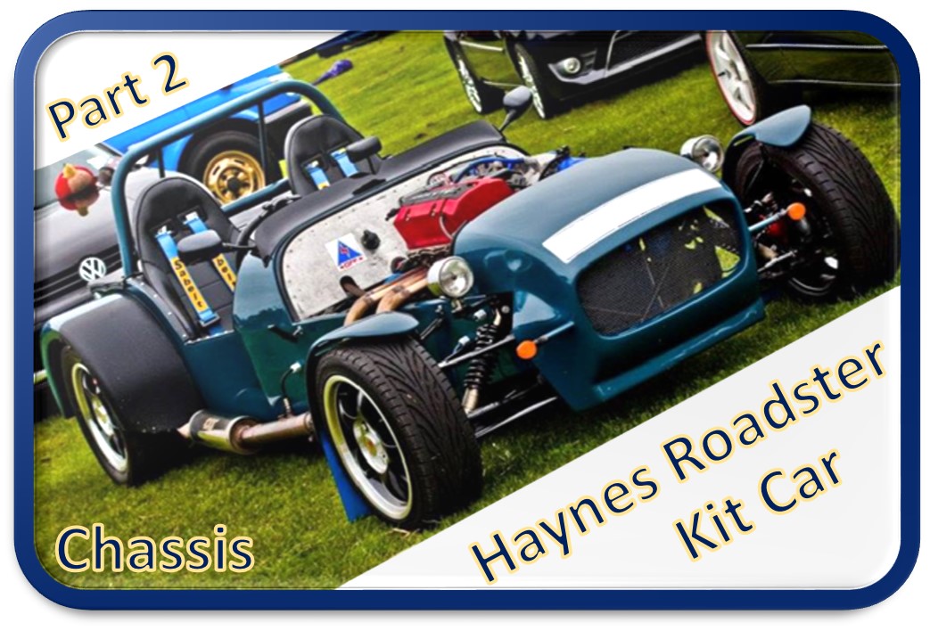 Building a Haynes Roadster - Chassis